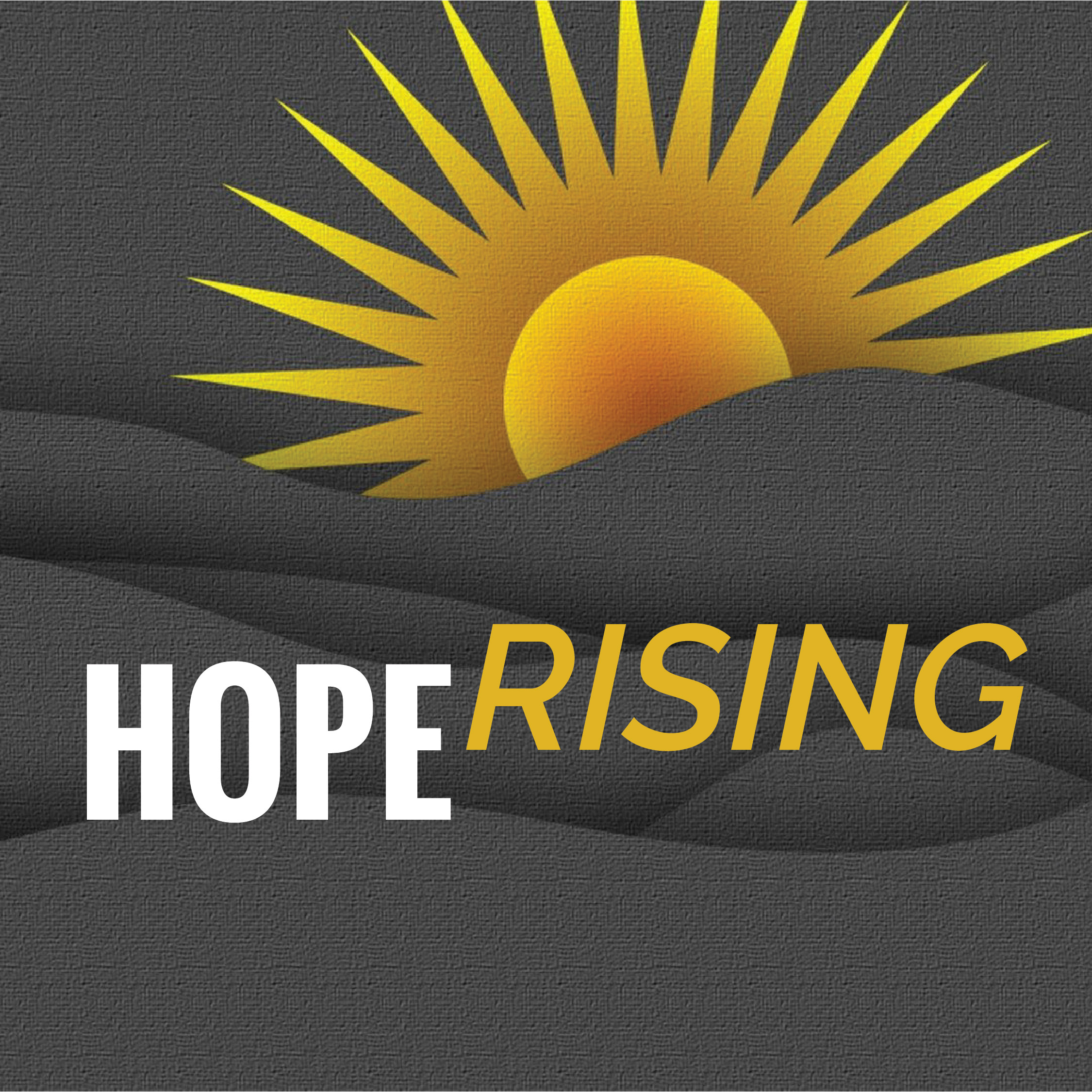 Hope Rising: Hope is Real